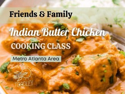 Indian Butter Chicken Cooking Experience for Family & Friends | Metro Atlanta Area